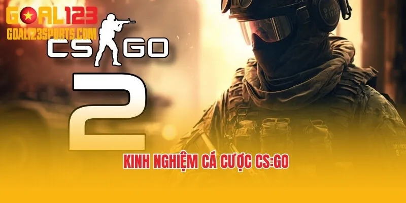 Kinh nghiệm cá cược CS:GO