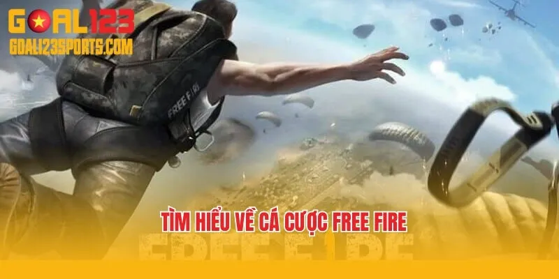 Tìm hiểu về cá cược Free Fire